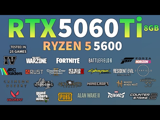 RTX 5060 Ti 8GB + Ryzen 5 5600 : Test In 25 Games - RTX 5060 Ti 8G Gaming