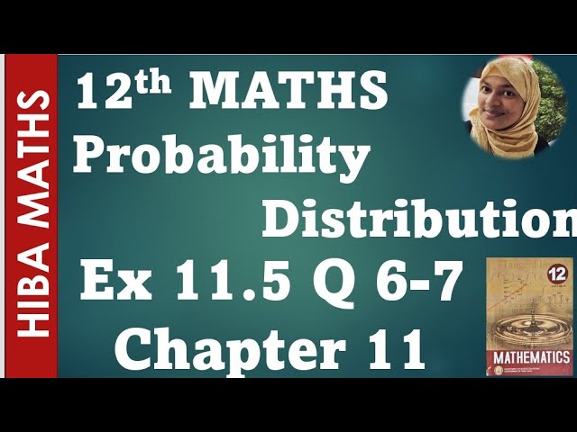 12th maths chapter 11 exercise 11.5 question 6-7 probability distribution tn syllabus hiba maths