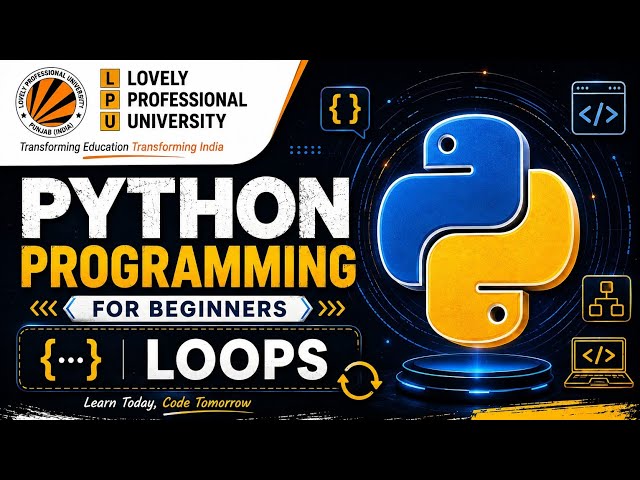 Python Programming | Loops | LPU cdp 