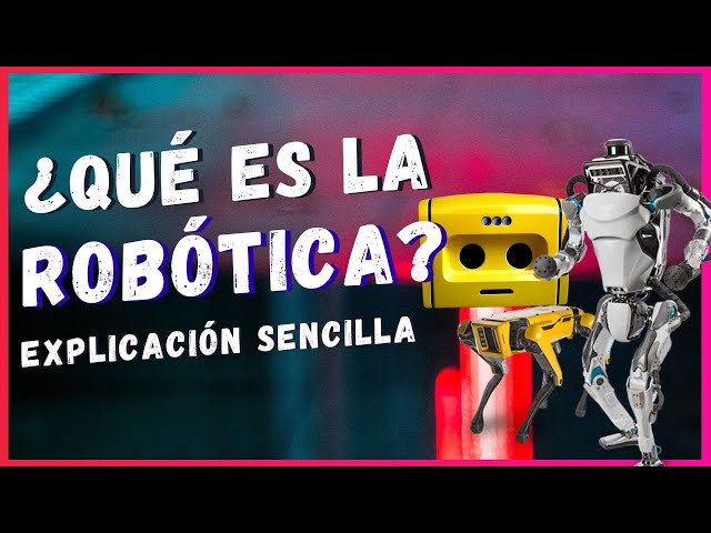 ¿Qué es la ROBÓTICA? 🤖