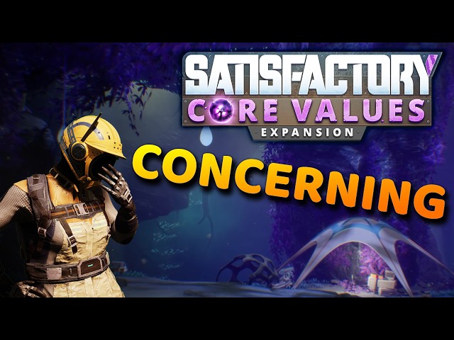 Satisfactory's Core Values Expansion Has Me Concerned. Here's Why