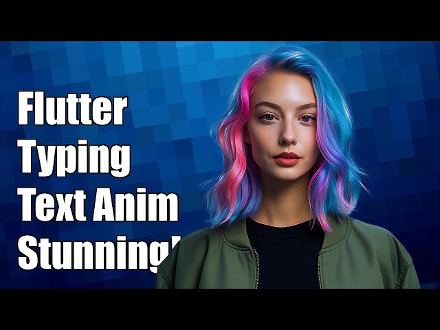 Flutter Typing Text Animation Tutorial: Create Stunning Text Effects