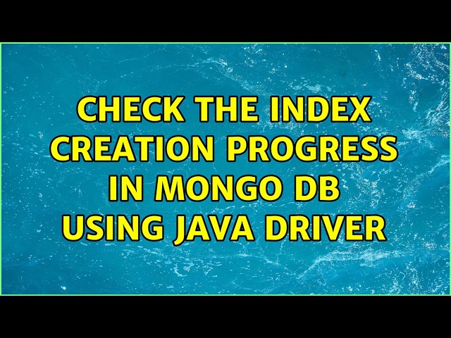 Check the index creation progress in mongo DB using java driver