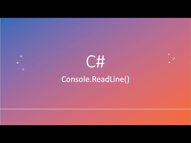Console ReadLine()