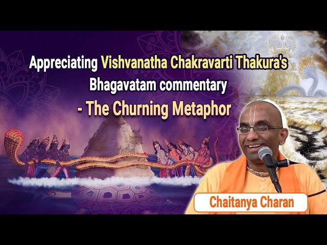 Appreciating Vishvanatha Chakravarti Thakura's Bhagavatam commentary - The Churning Metaphor