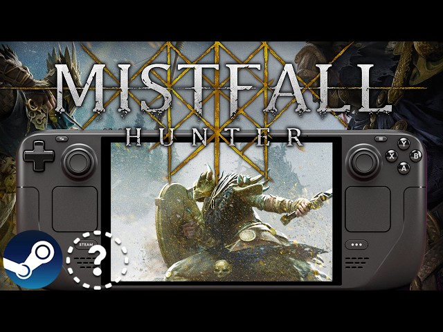 MISTFALL HUNTER Steam Deck Performance First Look: Is it Playable?