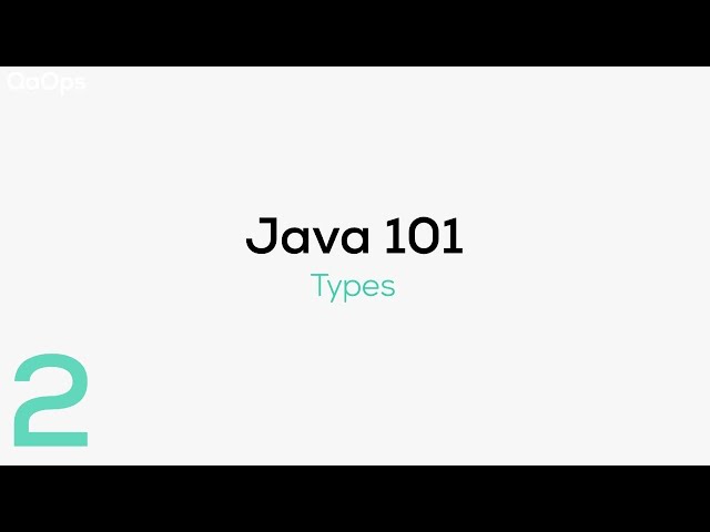 Java 101 | Types