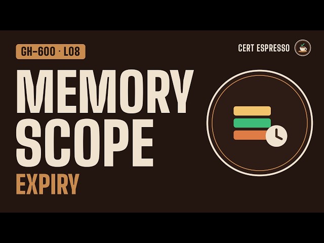 GH-600 Lesson 8: Agent Memory Strategies | Short-Term, Long-Term, External, Copilot Memory