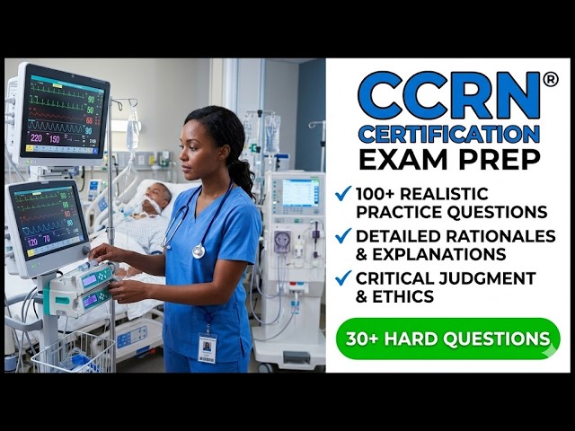 Pass the 2026 CCRN Exam: Your Complete Study Guide for Critical Care Success