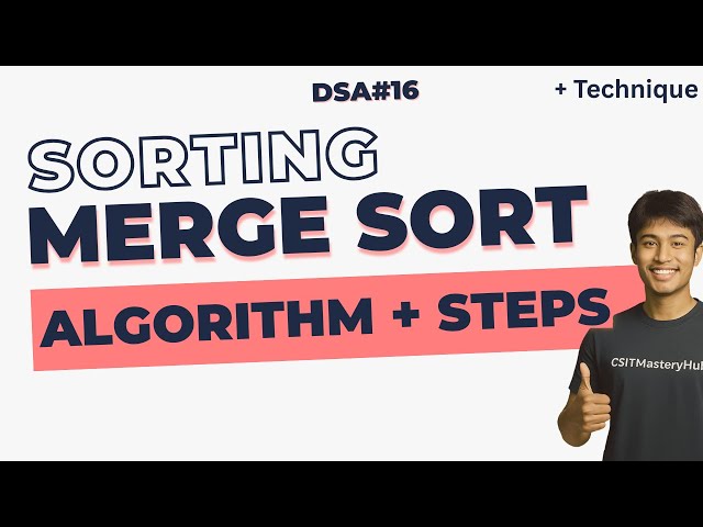 Merge Sort Explained | Algorithm & Technique | DSA - 16