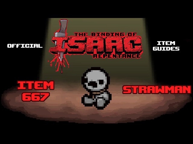 Official TBOI Item Guides No. 667: Strawman