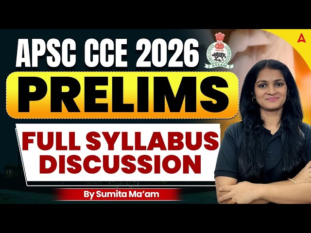 APSC CCE Prelims Syllabus 2026 | APSC CCE Syllabus 2026 | By Sumita Ma'am