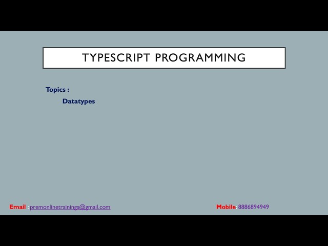 TYPESCRIPT PROGRAMMING.                      +91-8886894949