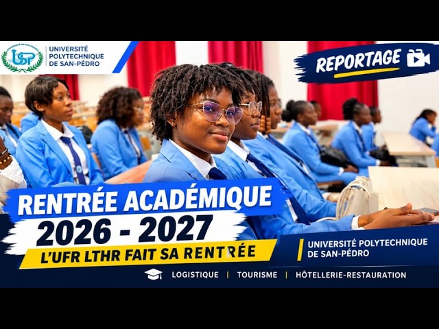 ‎l’UFR LTHR de l’Université Polytechnique de San Pedro fait sa rentrée !