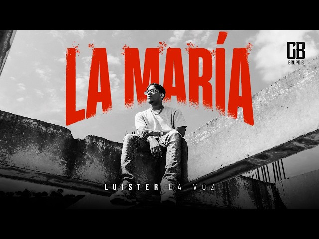 Luister La Voz - La María (Official Video)