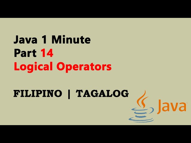 Java 1 Minute Part 14 (Filipino) - Logical Operators
