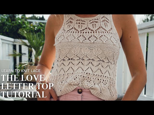 The Love Letter Top Tutorial - How To Knit Lace