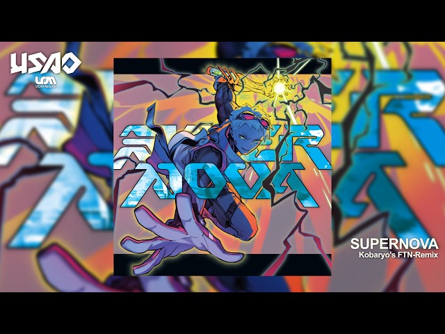 SUPERNOVA (Kobaryo's FTN-Remix)