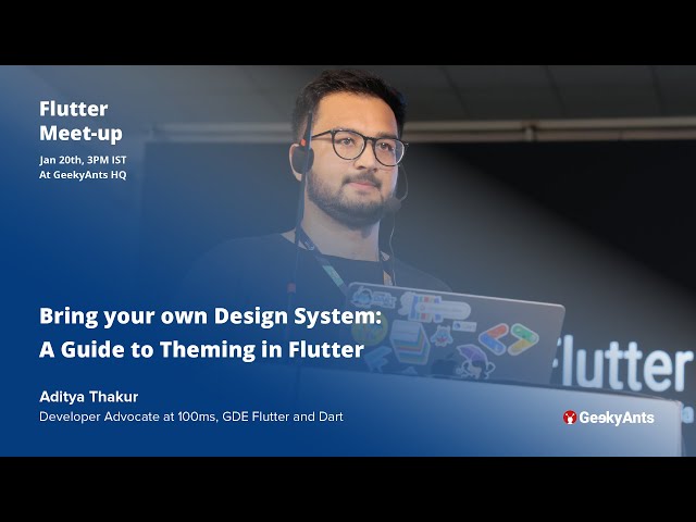 Bring your own Design System | Aditya Thakur | Flutter Meet-up | GeekyAnts