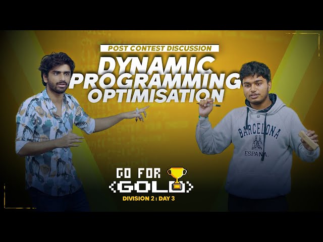 Dynamic Programming Optimization and Post Contest Discussion by Dominater069 and demoralizer