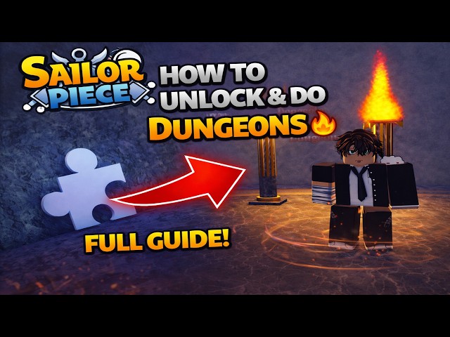 How to Unlock & Do Dungeons in Sailor Piece | How to Unlock + All Dungeon Pieces Locations