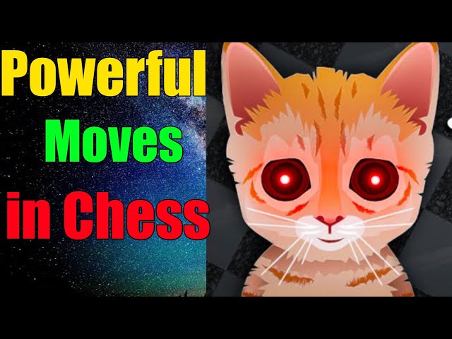 Powerful Moves in chess by Mittens | Chess strategy | Chess lesson