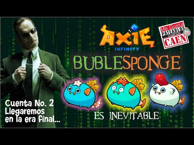 Axie Infinity Origins, Cuenta 2 BubleSponge en la era final temporada 18