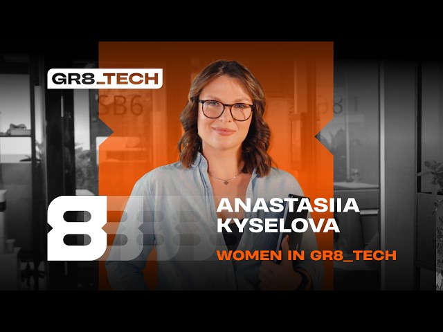Women in GR8_TECH: Anastasiia Kyselova on Talent, Discipline & High Performance