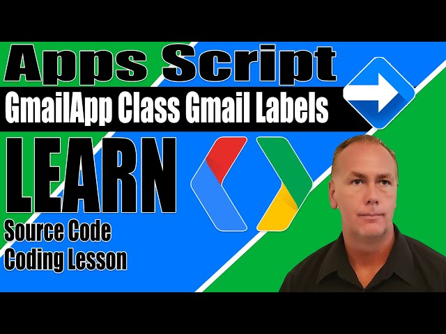 Apps Script GmailApp Class Gmail Labels Messages and Threads coding examples