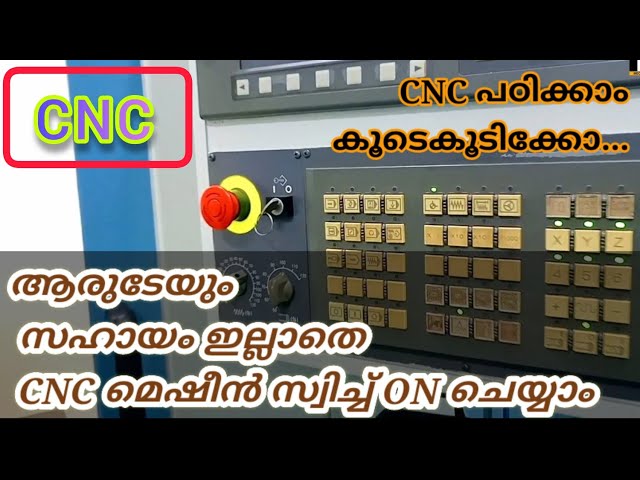 CNC മെഷീൻ ഓൺ ചെയ്യാൻ വളരെ സിമ്പിൾ ആയിരുന്നോ..How to switch on cnc machine!! VMC Milling