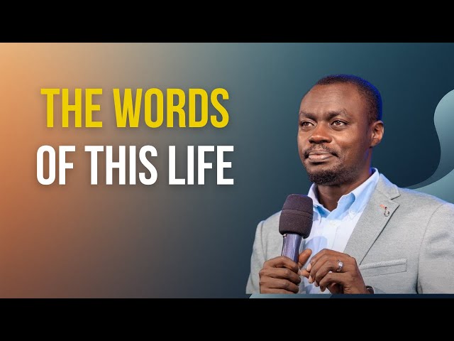THE WORDS OF THIS LIFE | THE POWER OF THE WORD || APOSTLE GRACE LUBEGA