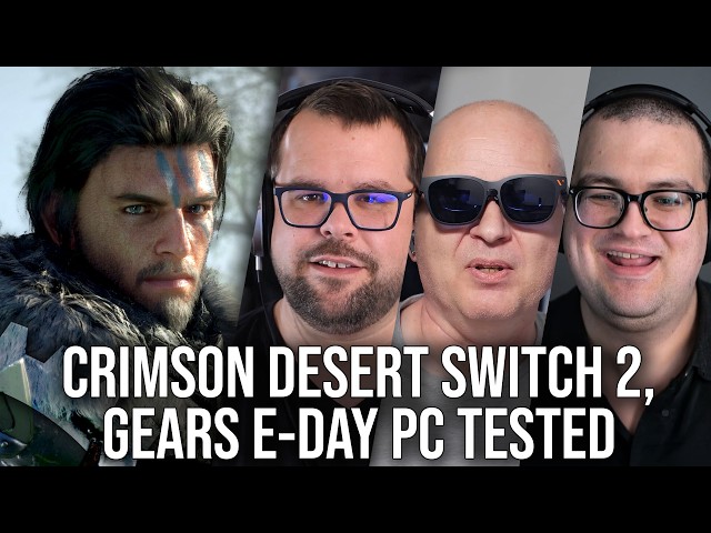 DF Direct Weekly #277: Crimson Desert Switch 2 Confirmed, Gears E-Day PC Tested, Viture XR Glasses!
