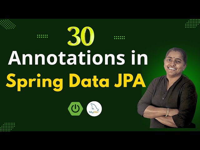 30 Must-Know Spring Data JPA Annotations for Every Java Developer
