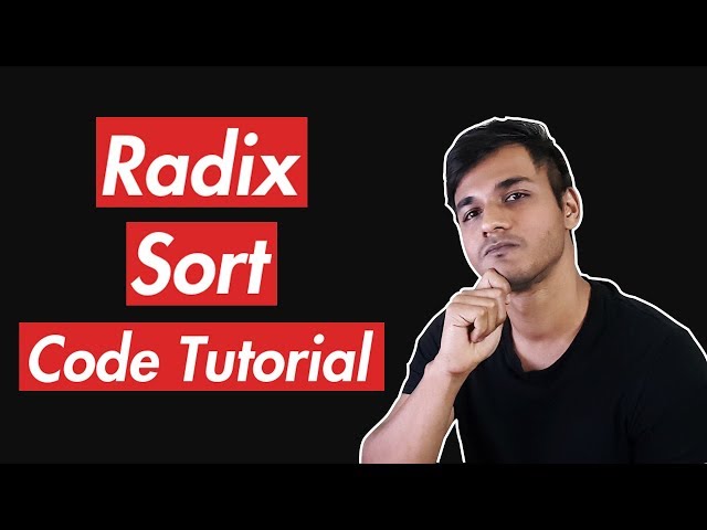 Radix Sort | Code Tutorial | Part 1