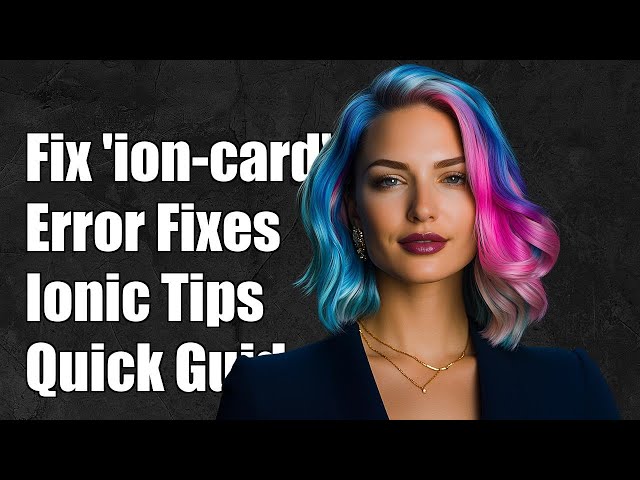 Fixing 'ion-card is not a known element' Error in Ionic Framework
