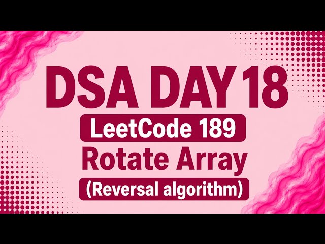 LeetCode 189 | Rotate Array | Reversal Algorithm | DSA Using Java