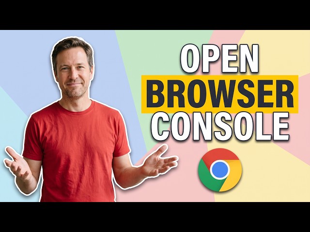 How To Open The Browser Console In Google Chrome (Easy Guide)