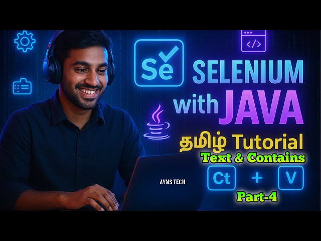 Selenium Basics | Text & Contains |தமிழ் Part-4 AVMs TECH