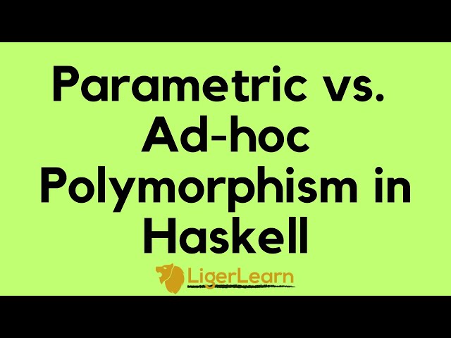 Parametric Polymorphism vs. Ad-hoc Polymorphism in Haskell