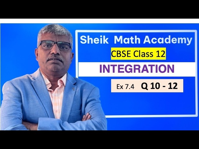 CBSE Class 12 Maths | Integration Ex 7.4 | Question 10-12