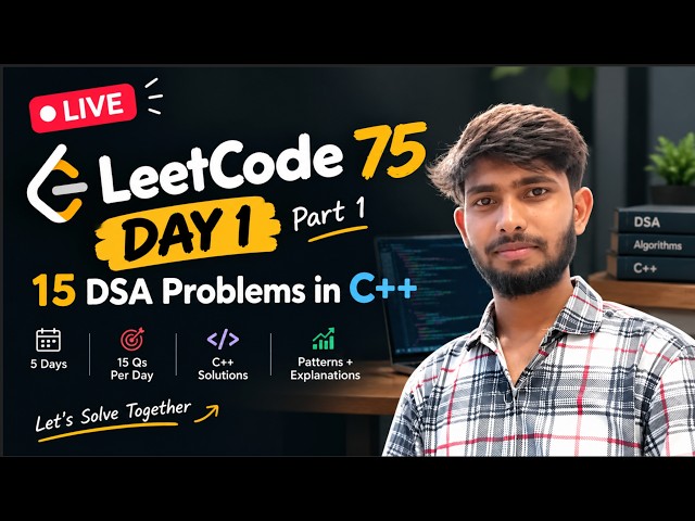 LeetCode 75 LIVE 🔥 Day 1 | 15 DSA Problems in C++ | 5-Day Sprint | Part 1 | LogicNLearn