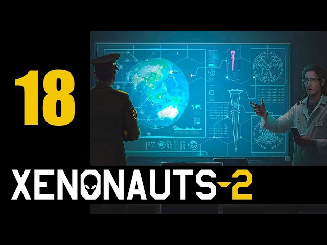 Xenonauts 2 - Ep. 18: Peak Performance