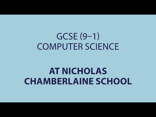 GCSE (9-1) Computer Science at Nicholas Chamberlaine School