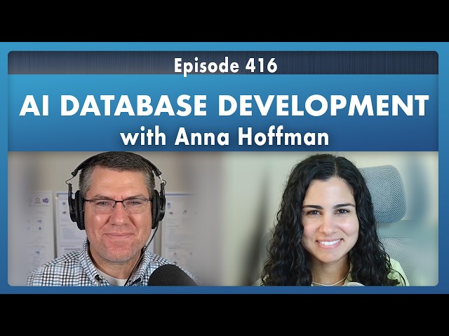 Anna Hoffman: AI Database Development - Episode 416
