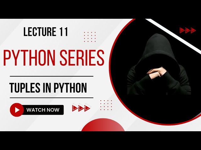 Python Lecture 11: Tuples in Python Programming | Beginners Friendly | Code Crafters