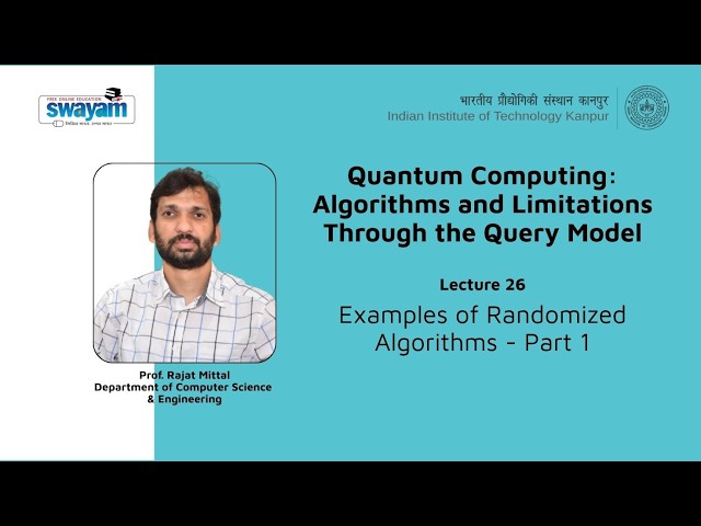 Lecture 26: Examples of Randomized Algorithms - Part 1