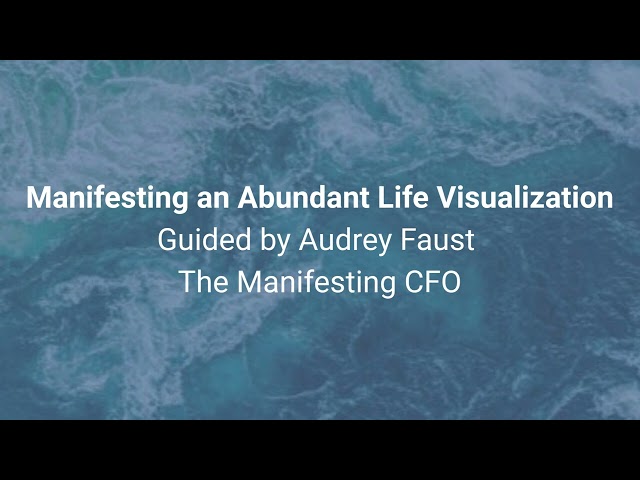 Manifesting an Abundant Life Visualization