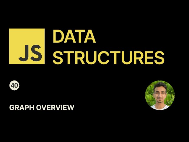 JavaScript Data Structures - 40 - Graph Overview