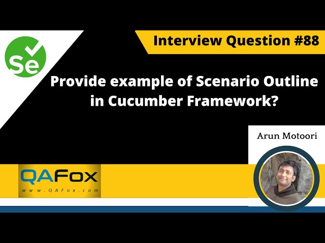 Provide an example of Scenario Outline in Cucumber framework? (Selenium Interview Question #88)