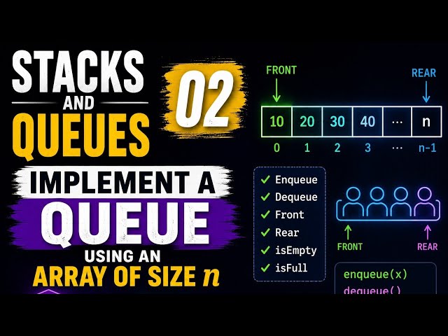 Stacks and Queues 02: Implement a queue using an array of size n